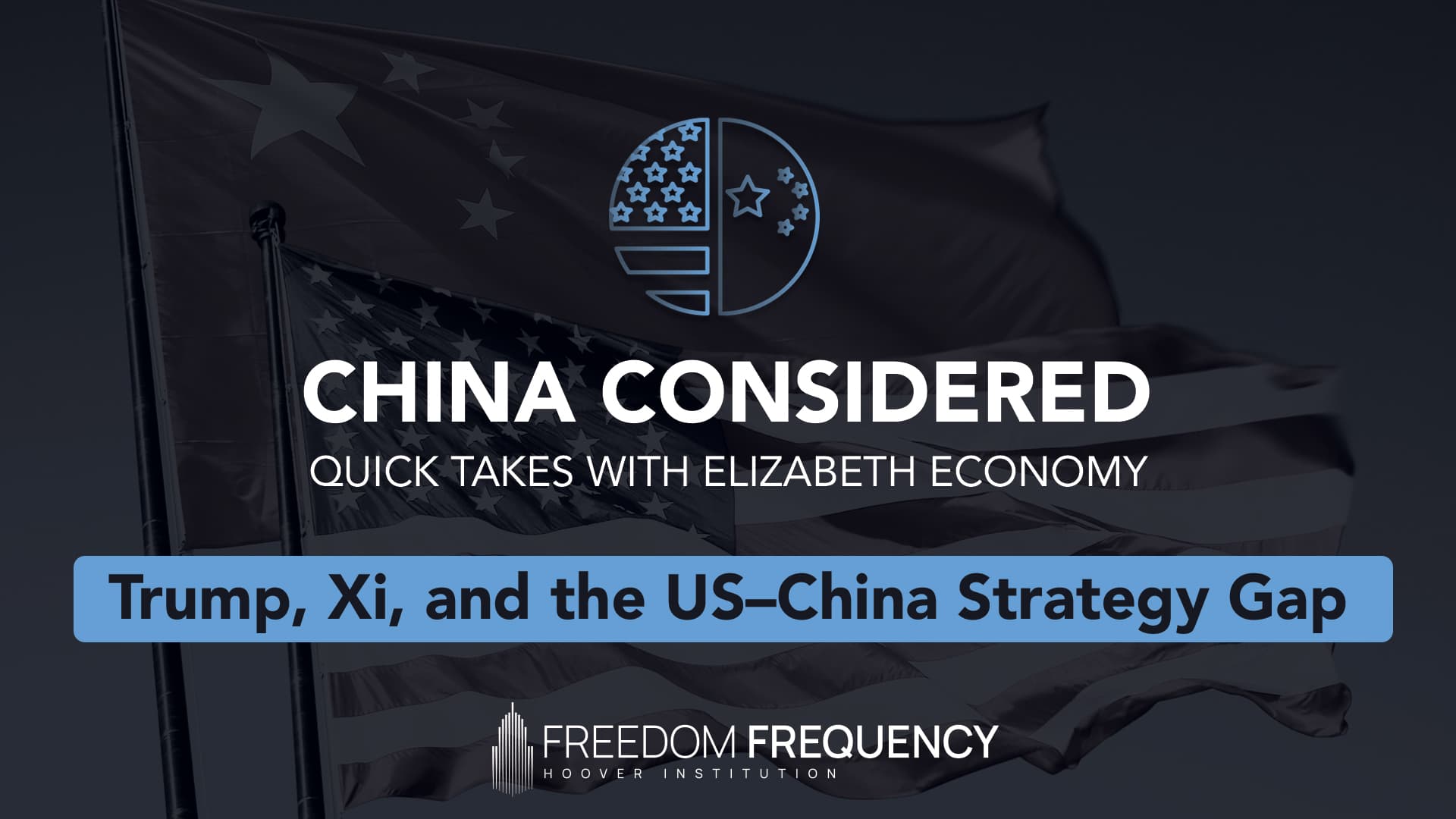 Cover image for article: Trump, Xi, and the US–China Strategy Gap