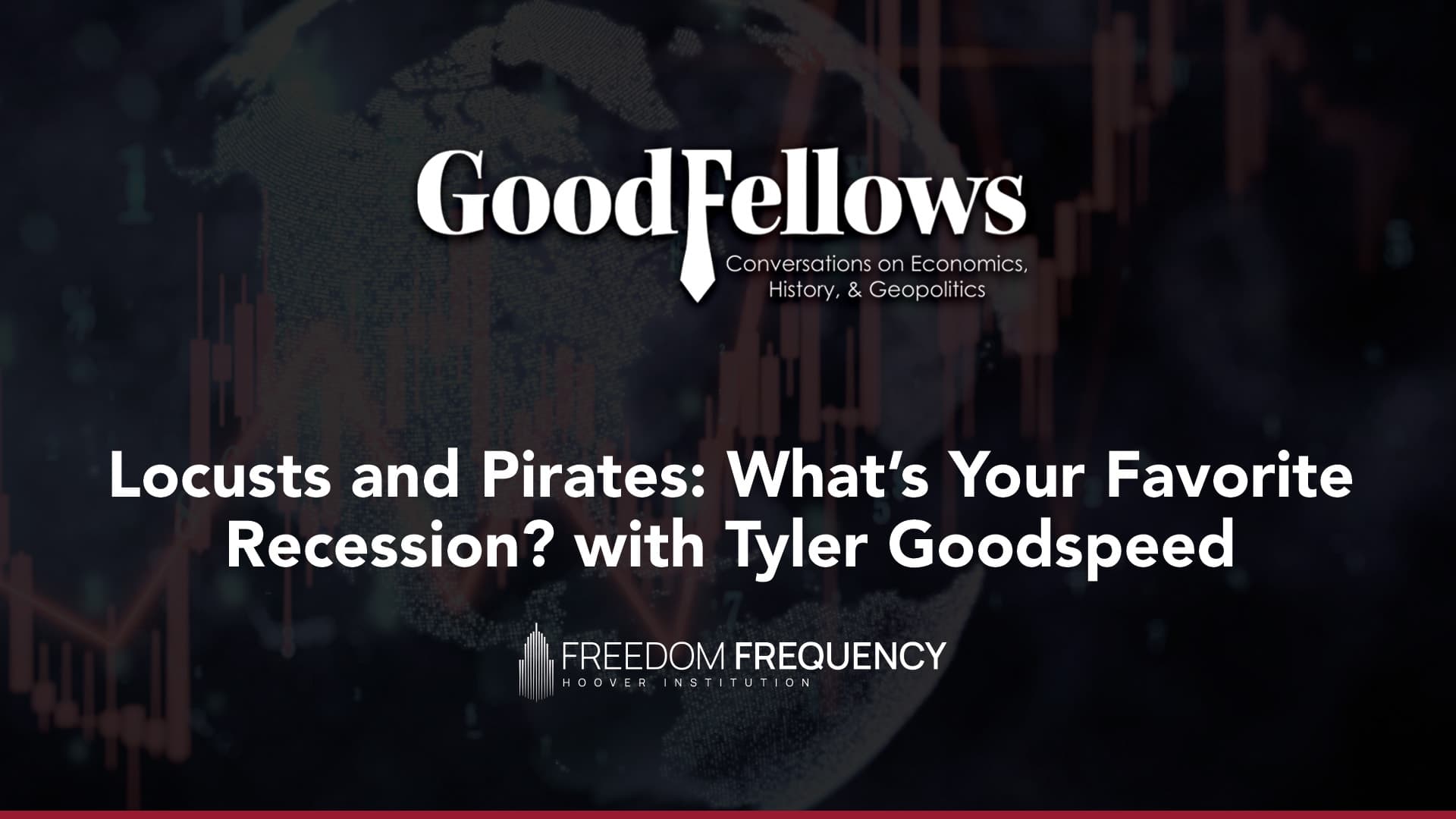 Cover image for article: Locusts, Pirates, and Recessions with Tyler Goodspeed