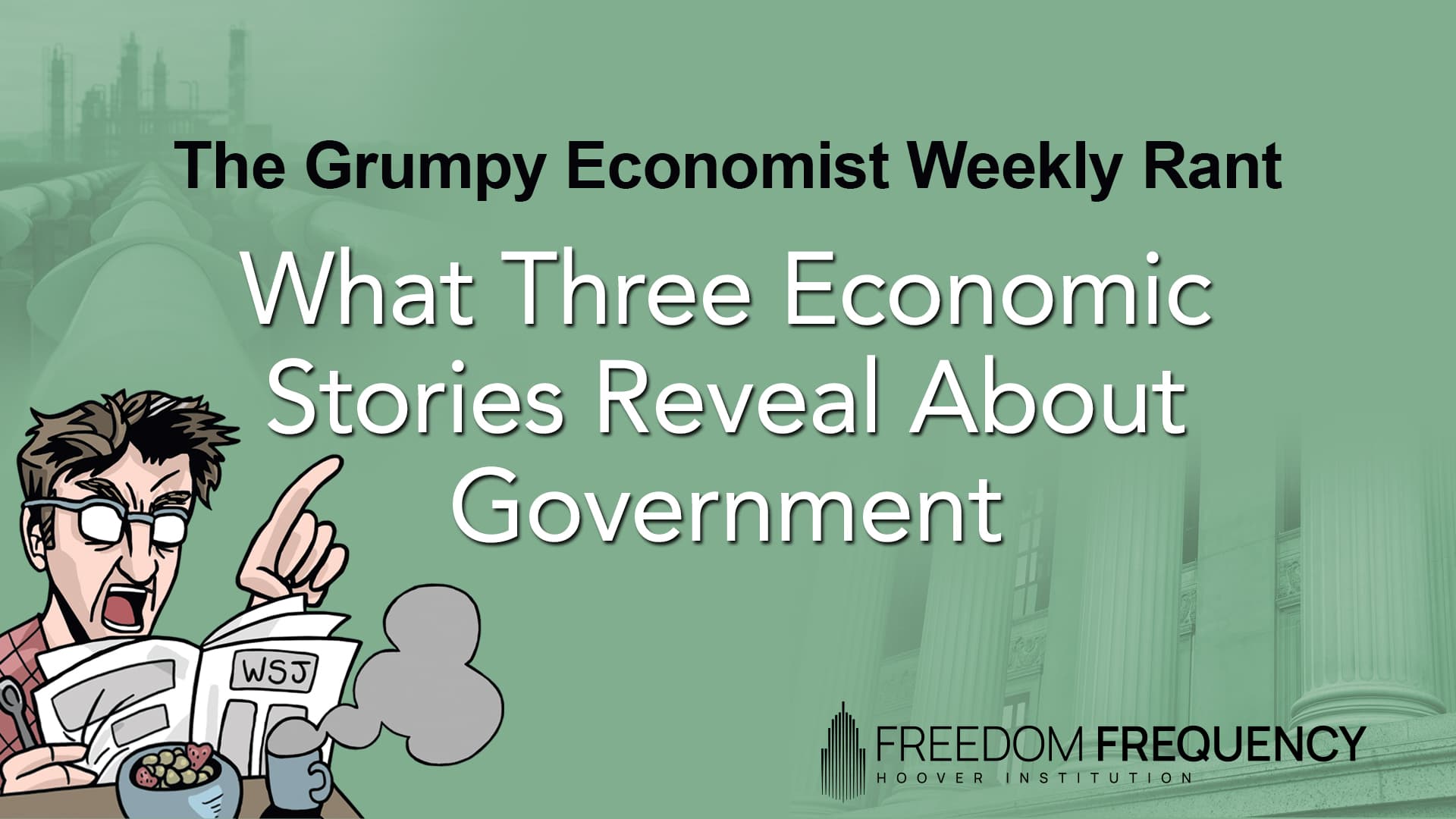 Cover image for article: What Three Economic Stories Reveal About Government