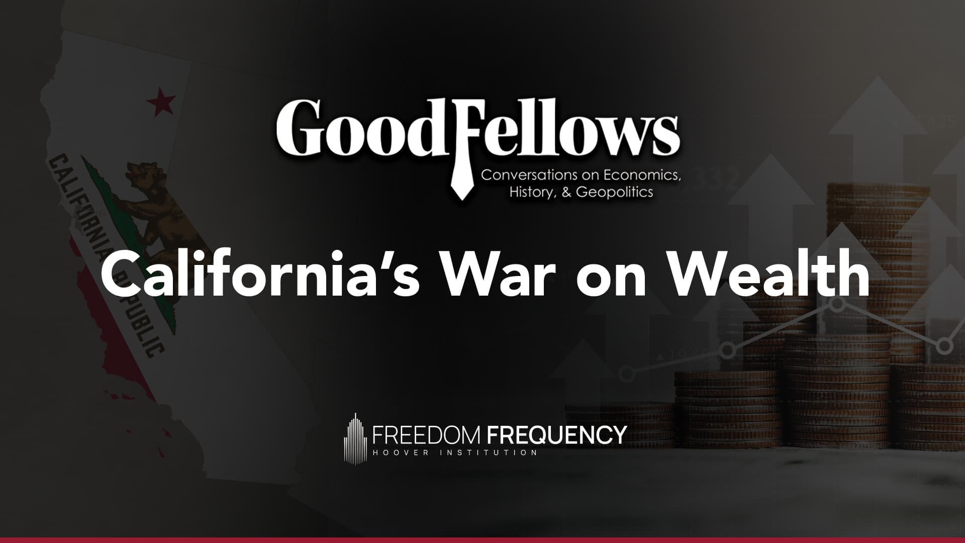 Cover image for article: The GoodFellows on the California Wealth Tax and the Global War on Terror